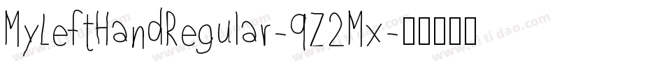 MyLeftHandRegular-qZ2Mx字体转换