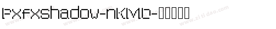 Pxfxshadow-nKMO字体转换