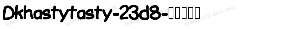 Dkhastytasty-23d8字体转换