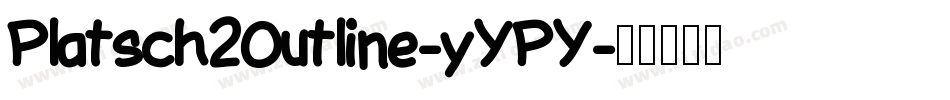 Platsch2Outline-yYPY字体转换