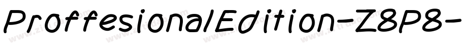 ProffesionalEdition-Z8P8字体转换