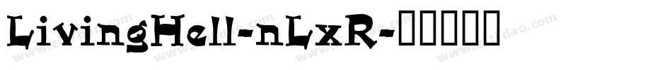 LivingHell-nLxR字体转换