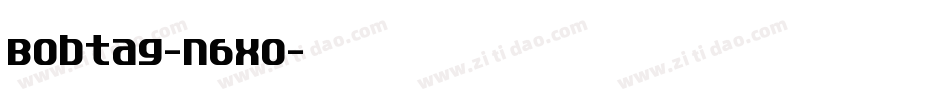 Bobtag-n6x0字体转换