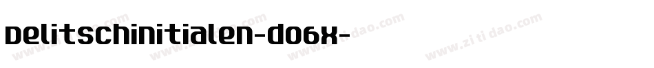 Delitschinitialen-dO6x字体转换