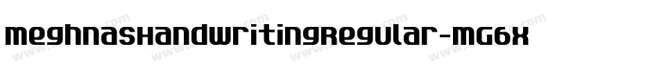 MeghnasHandwritingRegular-MG6x字体转换 MeghnasHandwritingRegular-MG6x字体转换