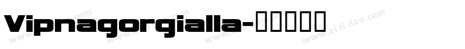 Vipnagorgialla字体转换