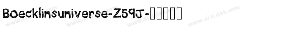 Boecklinsuniverse-Z59J字体转换