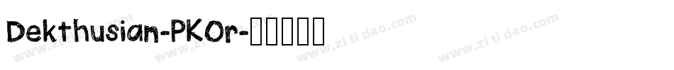 Dekthusian-PK0r字体转换