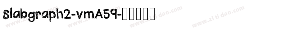 Slabgraph2-vmA59字体转换