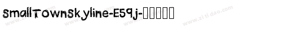 SmallTownSkyline-E59j字体转换
