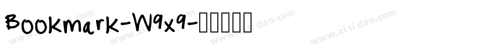Bookmark-W9x9字体转换 Bookmark-W9x9字体转换