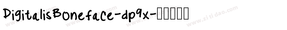 DigitalisBoneface-dp9x字体转换