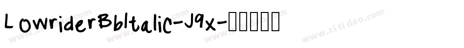 LowriderBbItalic-J9x字体转换