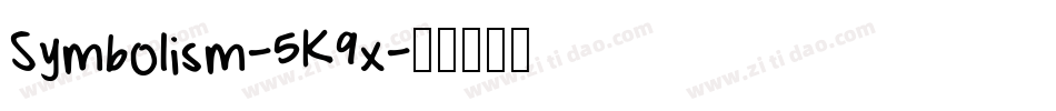 Symbolism-5K9x字体转换