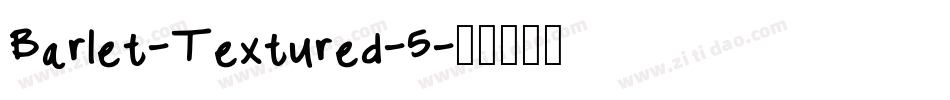 Barlet-Textured-5字体转换