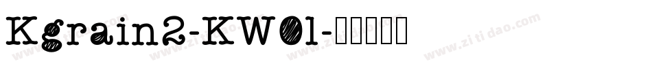 Kgrain2-KW0l字体转换 Kgrain2-KW0l字体转换