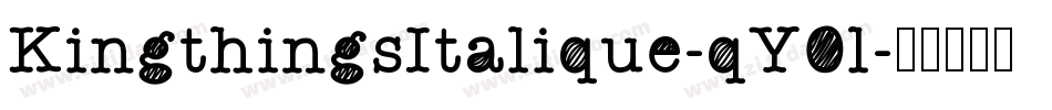 KingthingsItalique-qY0l字体转换
