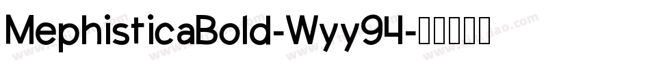MephisticaBold-Wyy94字体转换