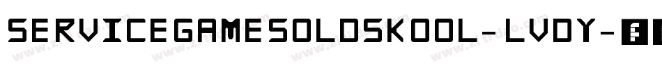 ServiceGamesOldskool-LVDy字体转换