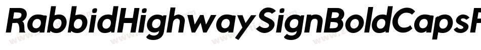 RabbidHighwaySignBoldCapsRegular-8dy0字体转换