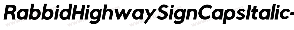RabbidHighwaySignCapsItalic-YaGo字体转换