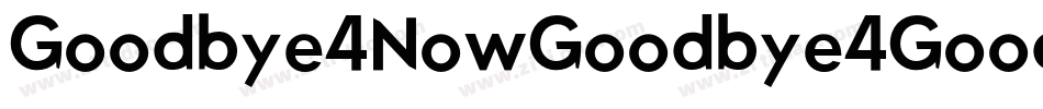 Goodbye4NowGoodbye4Good-53nx字体转换