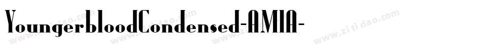 YoungerbloodCondensed-AMlA字体转换 YoungerbloodCondensed-AMlA字体转换