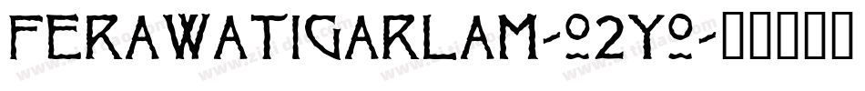 FerawatiGarlam-o2yo字体转换