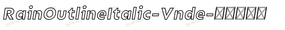 RainOutlineItalic-Vnde字体转换