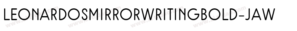 LeonardosMirrorwritingBold-JaWx字体转换
