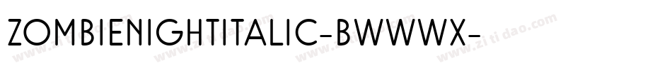 ZombieNightItalic-BWWWx字体转换