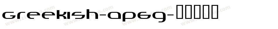 Greekish-aP6g字体转换