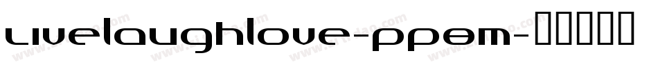 Livelaughlove-PP8m字体转换 Livelaughlove-PP8m字体转换