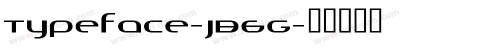 Typeface-jB6G字体转换 Typeface-jB6G字体转换
