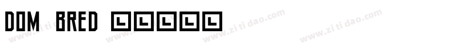 Dom_bred字体转换