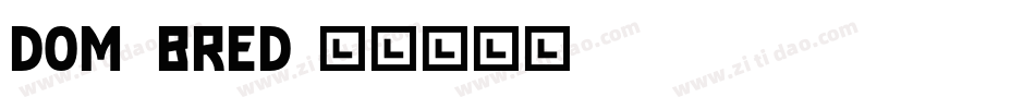 Dom_bred字体转换