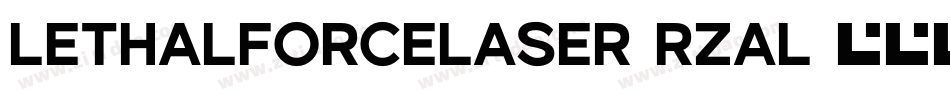 LethalForceLaser-rZaL字体转换 LethalForceLaser-rZaL字体转换