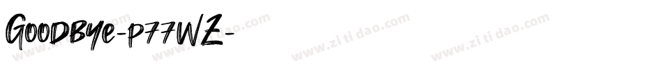 Goodbye-p77WZ字体转换 Goodbye-p77WZ字体转换