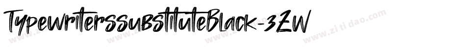 TypewriterssubstituteBlack-3ZWz字体转换 TypewriterssubstituteBlack-3ZWz字体转换