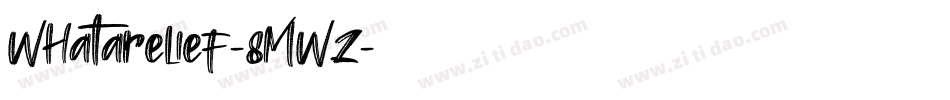 Whatarelief-8MWz字体转换