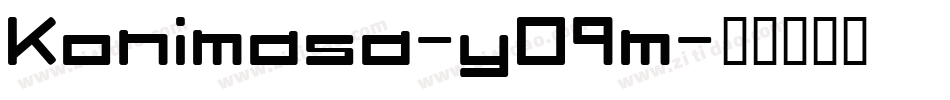Konimasa-yO9m字体转换 Konimasa-yO9m字体转换