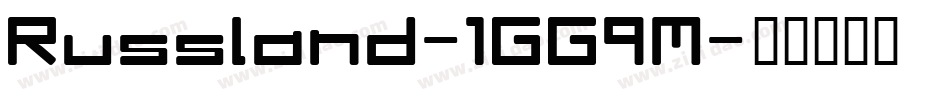 Russland-1GG9M字体转换 Russland-1GG9M字体转换