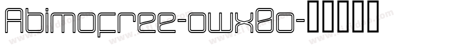 Abimofree-owx0o字体转换