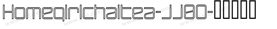 Homegirlchaitea-jj0O字体转换