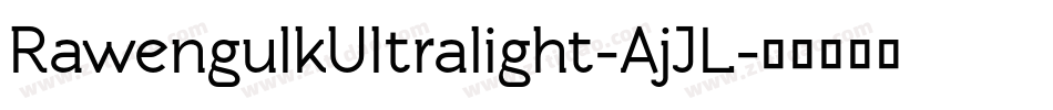 RawengulkUltralight-AjJL字体转换