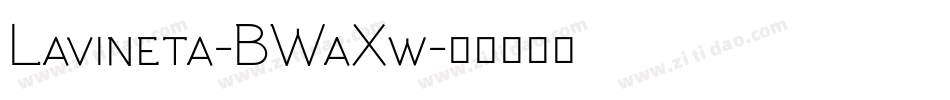 Lavineta-BWaXw字体转换 Lavineta-BWaXw字体转换