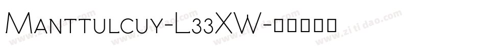 Manttulcuy-L33XW字体转换 Manttulcuy-L33XW字体转换