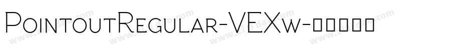 PointoutRegular-VEXw字体转换