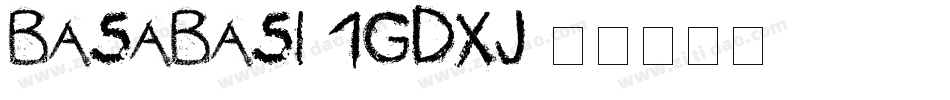 Basabasi-1GDXj字体转换