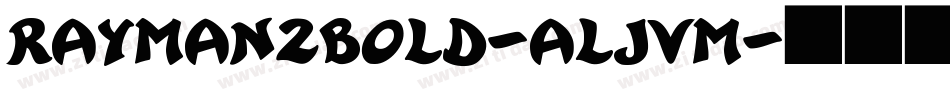 Rayman2Bold-ALJVm字体转换